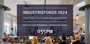 Fachtagung „INDUSTRIEFOKUS: Contract & Claim Management“. Anmeldungen nur noch bis zum 15.08.24 möglich.